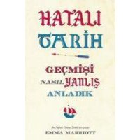 Hatali Tarih Gecmisi Nasil Yanlis Anladik von Maya Kitap