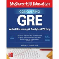 McGraw-Hill Education Conquering GRE Verbal Reasoning and Analytical Writing, Second Edition von McGraw-Hill Companies