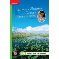 Reading Wonders Leveled Reader Marjory Stoneman Douglas: Guardian of the Everglades: Beyond Unit 6 Week 4 Grade 5 von McGraw-Hill Companies