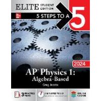 5 Steps to a 5: AP Physics 1: Algebra-Based 2024 Elite Student Edition von McGraw-Hill Companies