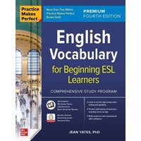 Practice Makes Perfect: English Vocabulary for Beginning ESL Learners, Premium Edition von McGraw-Hill Education Ltd