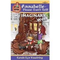 My IMAGINARY Week: Chapter Book von Shortridge Books