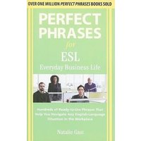 Perfect Phrases ESL Everyday Business von McGraw Hill Academic