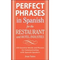 Perfect Phrases in Spanish for the Hotel and Restaurant Industries von McGraw Hill LLC