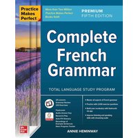 Practice Makes Perfect: Complete French Grammar, Premium von McGraw-Hill Education Ltd