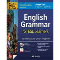 Practice Makes Perfect: English Grammar for ESL Learners, Premium Fourth Edition von McGraw-Hill Companies