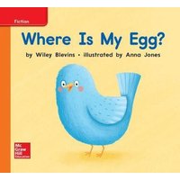 World of Wonders Reader # 23 Where Is My Egg? von McGraw Hill LLC