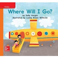 World of Wonders Reader # 24 Where Will I Go? von McGraw Hill LLC