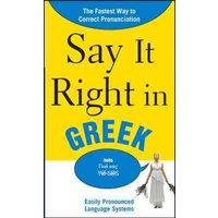 Say It Right in Greek von McGraw Hill Trade