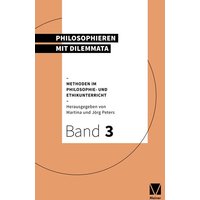 Philosophieren mit Dilemmata von Meiner, F