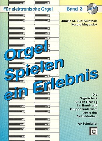 Orgel spielen ein Erlebnis Band 3 (+CD) von Melodie-Edition Anton Peterer