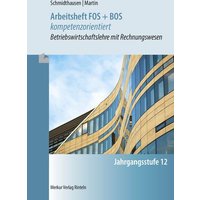 BWL REWE 12 Jg. Arbeitsh. FOS + BOS kompetenzorientiert von Merkur Rinteln