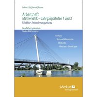 Arbeitsheft - Mathematik - Jahrgangsstufen 1 und 2. Erhöhtes Anforderungsniveau von Merkur Rinteln