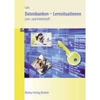 Datenbanken - Lernsituationen von Merkur Rinteln