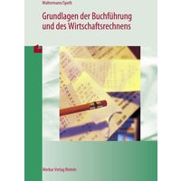 Grundlagen der Buchführung und des Wirtschaftsrechnens von Merkur Rinteln