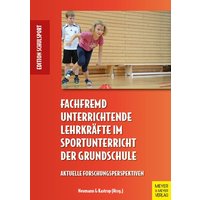 Fachfremd unterrichtende Lehrkräfte im Sportunterricht der Grundschule von Meyer & Meyer