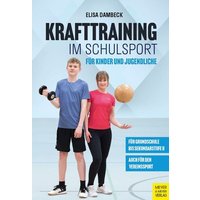 Krafttraining im Schulsport für Kinder und Jugendliche von Meyer & Meyer