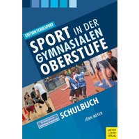 Sport in der gymnasialen Oberstufe. Schulbuch von Meyer & Meyer