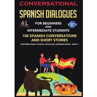 Conversational Spanish Dialogues for Beginners and Intermediate Students von Midealuck Publishing