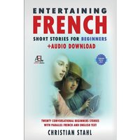 Entertaining French Short Stories for Beginners + Audio Download von Midealuck Publishing