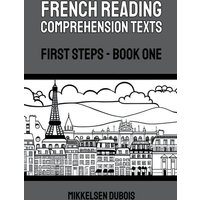 French Reading Comprehension Texts von Mikkelsen Dubois