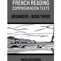 French Reading Comprehension Texts von Mikkelsen Dubois