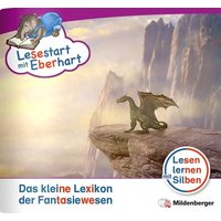 Lesestart mit Eberhart: Das kleine Lexikon der Fantasiewesen von Mildenberger Verlag GmbH