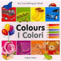 My First Bilingual Book-Colours (English-Italian) von Milet Publishing