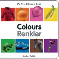 My First Bilingual Book-Colours (English-Turkish) von Milet Publishing