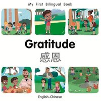 My First Bilingual BookGratitude (EnglishChinese) von Milet Publishing