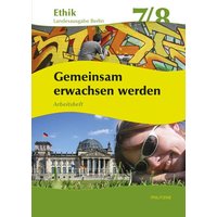 Ethik 7/8 Kl. Arb. Gemeinsam erwachsen 7/8 Bln von Militzke