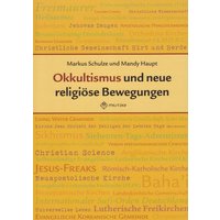 Okkultismus und neue religiöse Bewegungen von Militzke