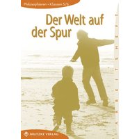 Philosophieren 5 / 6. Der Welt auf der Spur. Arbeitsheft. Mecklenburg-Vorpommern von Militzke