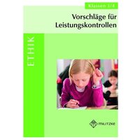 Vorschläge für Leistungskontrollen Klassen 3/4 - Ethik von Militzke