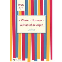 Werte . Normen . Weltanschauungen. Klassen 5/6. Lehrbuch. Niedersachsen von Militzke