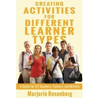 Creating Activities for Different Learner Types: A Guide for ELT Teachers, Trainers, and Writers von Mindfast Publishing