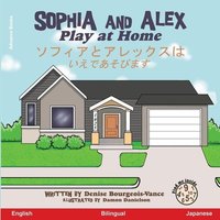 Sophia and Alex Play at Home von Owl's Nest Publishers, LLC