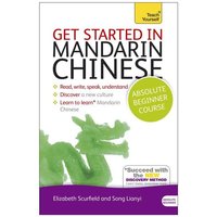 Get Started in Mandarin Chinese Absolute Beginner Course von Hodder & Stoughton