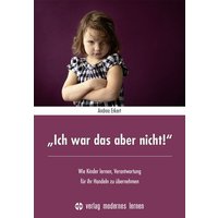 „Ich war das aber nicht!“ von Modernes Lernen