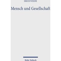 Weede, E: Mensch und Gesellschaft von Mohr Siebeck