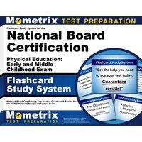 Flashcard Study System for the National Board Certification Physical Education: Early and Middle Childhood Exam von Innovative Press