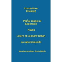 Psi¿aj reagoj al Esperanto; Afazio; Letero al Leonard Orban; La rajto komuniki. von Monda Asembleo Socia