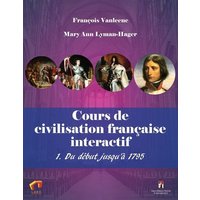 Cours de civilisation française interactif 1. Du début jusqu'à 1795 von Montezuma Publishing