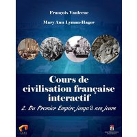 Cours de civilisation française interactif 2. Du Premier Empire jusqu'à nos jours von Montezuma Publishing