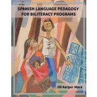 Spanish Language Pedagogy for Biliteracy Programs von Montezuma Publishing