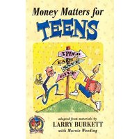 Money Matters for Teens von Moody Publishers