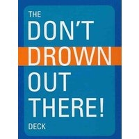 Don't Drown Out There Deck von Mountaineers Books