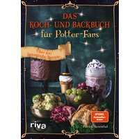 Das Koch- und Backbuch für Potter-Fans von Münchner Verlagsgruppe GmbH