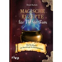 Magische Rezepte für Potter-Fans von Münchner Verlagsgruppe GmbH