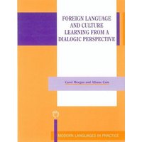 Foreign Language and Culture Learning from a Dialogic Perspective von Channel View Pubn Ltd